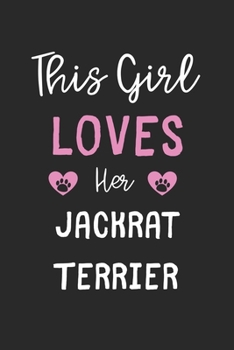 This Girl Loves Her JackRat Terrier: Lined Journal, 120 Pages, 6 x 9, Funny JackRat Terrier Gift Idea, Black Matte Finish (This Girl Loves Her JackRat Terrier Journal)