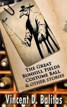 Paperback The Great Bunhill Fields Costume Party and Other Stories Book