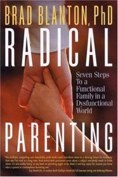 Paperback Radical Parenting: Seven Steps to a Functional Family in a Dysfunctional World Book