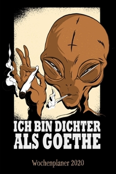 Paperback Wochenplaner 2020: Terminplaner Ich bin dichter als Goethe Tagesplaner A5 - Planen & Notieren - Softcover - Geschenkidee Lustig Taschenka [German] Book