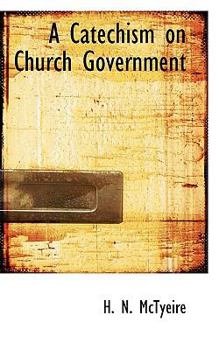Paperback A Catechism on Church Government Book