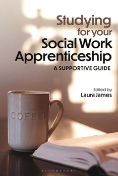 Paperback Studying for Your Social Work Apprenticeship: A Supportive Guide Book