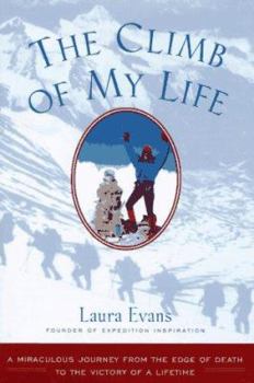 Hardcover The Climb of My Life: A Miraculous Journey from the Edge of Death to the Victory of a Lifetime Book