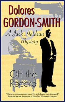 Off the Record - Book #5 of the Jack Haldean Murder Mystery