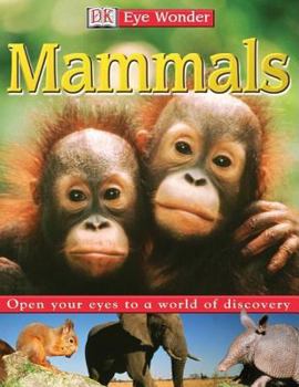 Eye Wonder: Mammals (Eye Wonder) - Book  of the Eye Wonder