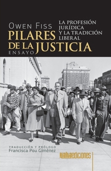 Paperback Pilares de la justicia: La profesión jurídica y la tradición liberal [Spanish] Book