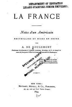 La France., Notes d'un Am�ricain, recueillies et mises en ordre