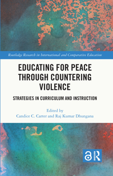 Hardcover Educating for Peace Through Countering Violence: Strategies in Curriculum and Instruction Book