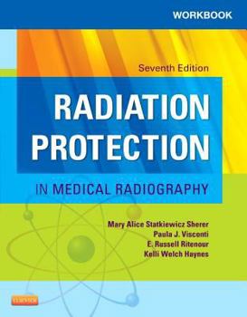 Paperback Workbook for Radiation Protection in Medical Radiography (Workbook) Book