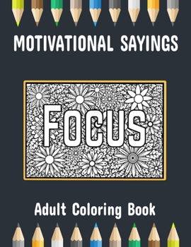 Adult Coloring Book Motivational Sayings: Positive Word Coloring for Confidence and Relaxation