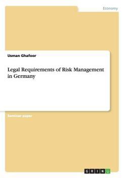 Paperback Legal Requirements of Risk Management in Germany Book