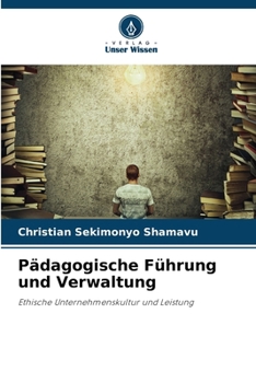Pädagogische Führung und Verwaltung (German Edition)