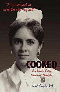 Paperback Cooked: An Inner City Nursing Memoir Book