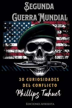 La Segunda Guerra Mundial (Dark History) (Spanish Edition)