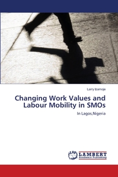 Paperback Changing Work Values and Labour Mobility in SMOs Book