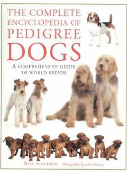 Paperback The Complete Encyclopedia of Pedigree Dogs Book