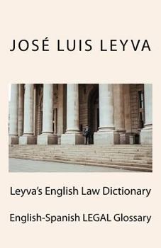 Paperback Leyva's English Law Dictionary: English-Spanish Legal Glossary Book