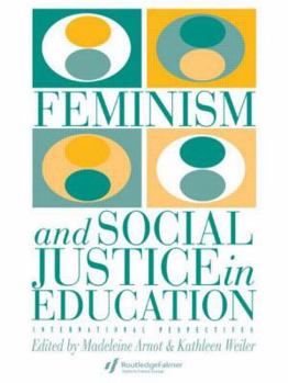 Hardcover Feminism And Social Justice In Education: International Perspectives Book