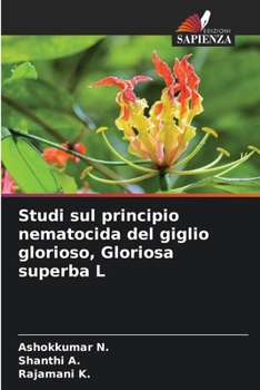 Paperback Studi sul principio nematocida del giglio glorioso, Gloriosa superba L [Italian] Book