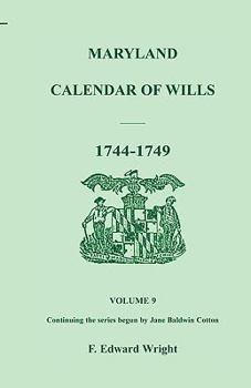Paperback Maryland Calendar of Wills, Volume 9: 1744-1749 Book
