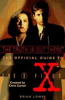 Paperback The Truth Is Out There: The Official Guide to the X Files, Volume One Book