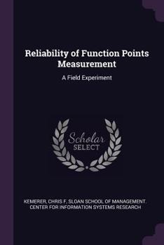 Paperback Reliability of Function Points Measurement: A Field Experiment Book