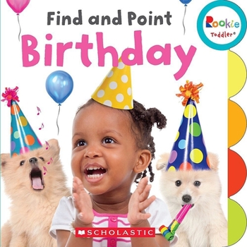 Board book Find and Point Birthday (Rookie Toddler) Book