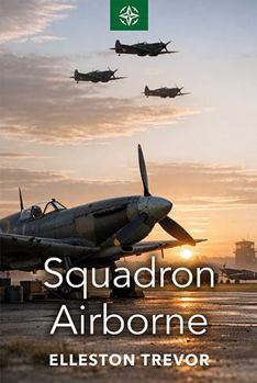 Squadron Airborne (Imperial War Museum Wartime Classics)