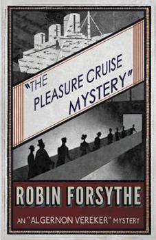 The Pleasure Cruise Mystery - Book #3 of the Algernon Vereker
