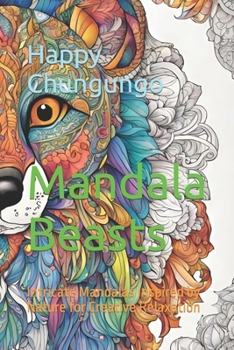Paperback Mandala Beasts: Intricate Mandalas Inspired by Nature for Creative Relaxation Book