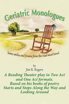 Paperback Geriatric Monologues: Some Smiles and Frowns From the Road Most Travel Book