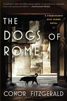 Paperback The Dogs of Rome: A Commissario Alec Blume Novel Book