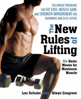 Hardcover The New Rules of Lifting: Six Basic Moves for Maximum Muscle Book