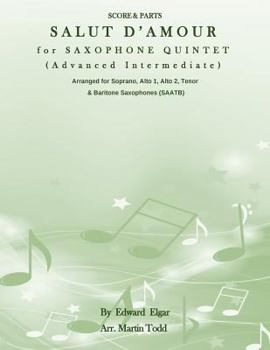 Paperback Salut D'Amour for Saxophone Quintet (Advanced Intermediate) (SAATB): Score & Parts Book