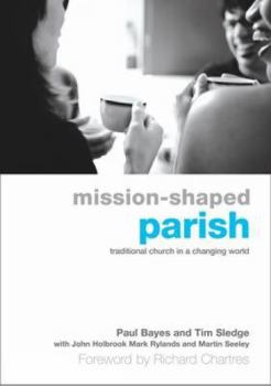 Paperback Mission-Shaped Parish: Traditional Church in a Changing World Book