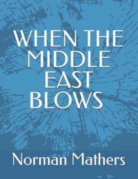 WHEN MIDDLE EAST BLOWS HOW OUR WORLD ENDS