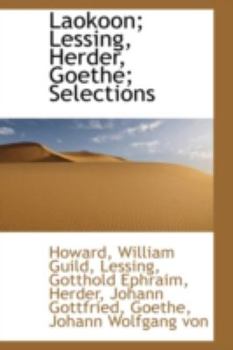 Laokoon; Lessing, Herder, Goethe; Selections