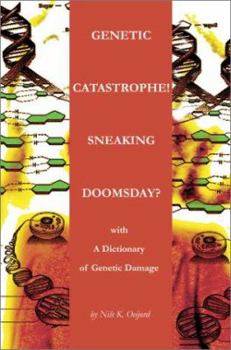Paperback Genetic Catastrophe! Sneaking Doomsday?: with Book