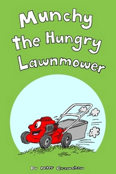 Paperback Munchy The Hungry Lawnmower Book
