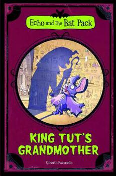 La nonna di Tutankhamon - Book #3 of the Bat Pat