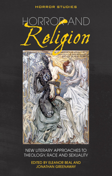 Paperback Horror and Religion: New Literary Approaches to Theology, Race and Sexuality Book