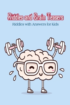 Paperback Riddles and Brain Teasers: Riddles with Answers for Kids Book