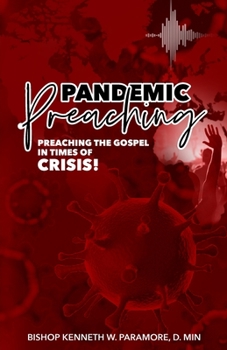 Paperback Pandemic Preaching: Preaching the Gospel in Times of Crisis Book