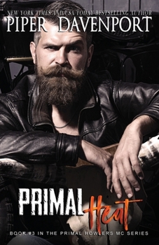 Primal Heat - Book #3 of the Primal Howlers MC