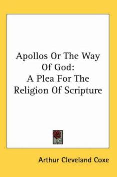 Paperback Apollos Or The Way Of God: A Plea For The Religion Of Scripture Book