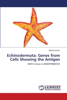 Paperback Echinodermata: Genes from Cells Showing the Antigen Book