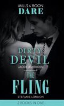 Paperback Dirty Devil: Dirty Devil (Billion $ Bastards) / The Fling (Close Quarters) (Dare) Book
