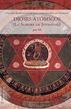 Paperback Dioses atómicos: La aurora de la Juventud [Spanish] Book
