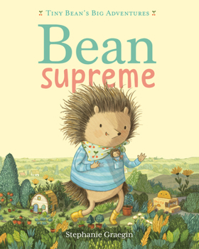 Hardcover Bean Supreme (Tiny Bean's Big Adventures, Book #2) Book