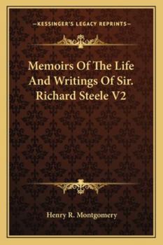 Paperback Memoirs Of The Life And Writings Of Sir. Richard Steele V2 Book